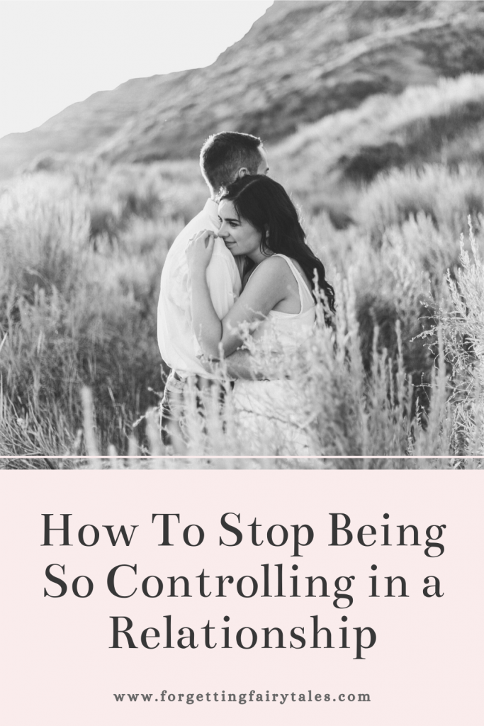 Stop Being So Controlling in a Relationship