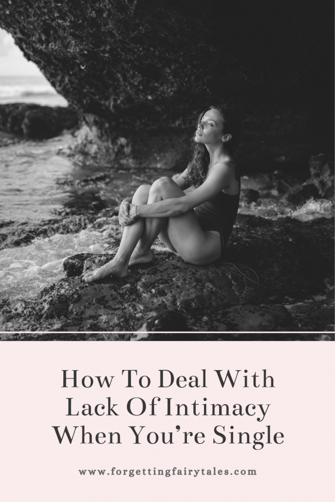 How To Deal With Lack Of Intimacy When You’re Single