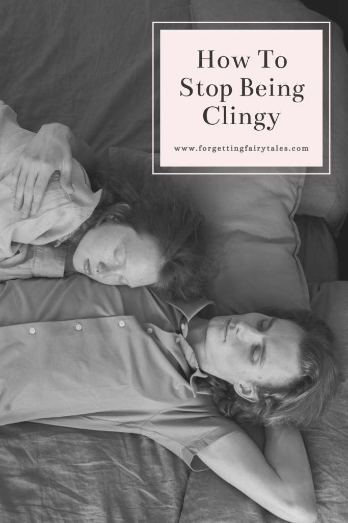 How To Stop Being Clingy