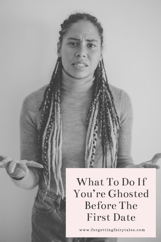 What To Do If You’re Ghosted Before The First Date