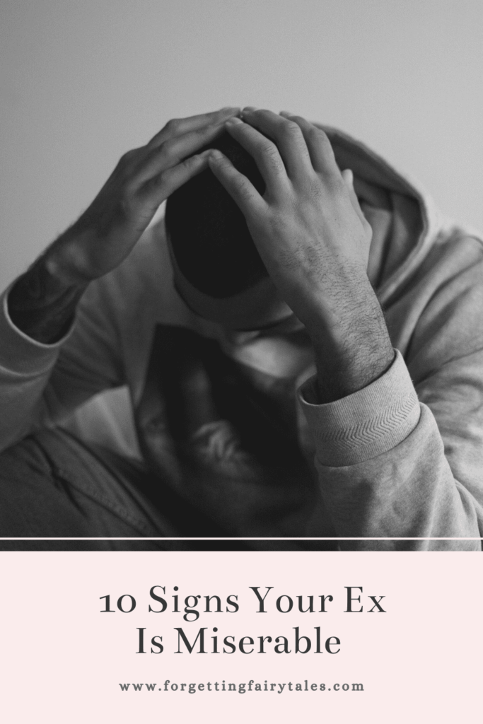 Signs Your Ex is Miserable