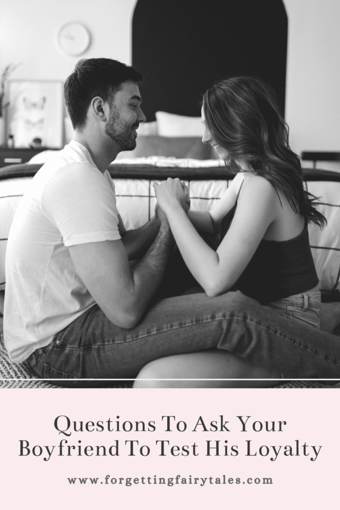 Questions To Ask Your Boyfriend To Test His Loyalty